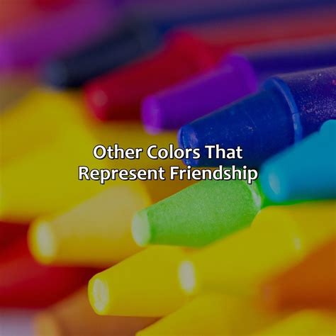 What Color Represents Friendship - colorscombo.com