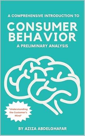A Comprehensive Introduction to Consumer Behavior: A Preliminary ...