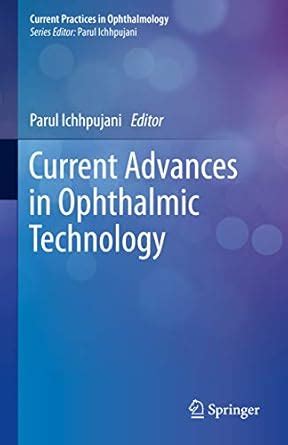 Current Advances in Ophthalmic Technology (Current Practices in ...
