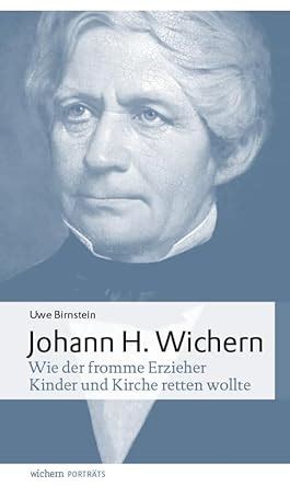 Amazon.in: Buy Johann Hinrich Wichern: Wie der fromme Erzieher Kinder ...
