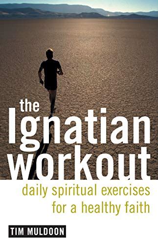 The Ignatian Workout: Daily Exercises for a Healthy Faith eBook ...