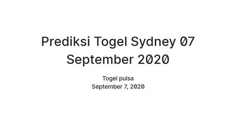 Prediksi Togel Sydney 07 September 2020 — Teletype