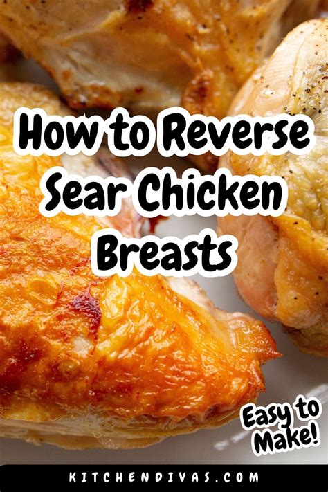 How to Reverse Sear Chicken Breasts - Kitchen Divas