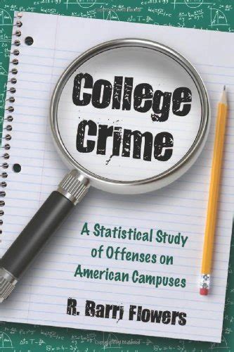 Buy College Crime: A Statistical Study of Offenses on American Campuses ...
