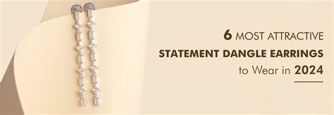 6 Most Attractive Statement Dangle Earrings to Wear in 2024 – Ornate Jewels