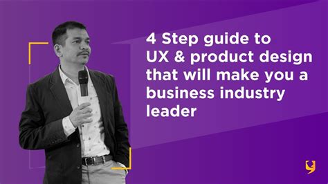 4 Step UX & Product Design Guide That Will Make Your Business Industry ...