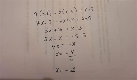 ME AJUDA É URGENTE!!!! 7 ( x - 1 ) - 2 ( x - 5 ) = X - 5 encontramos ...