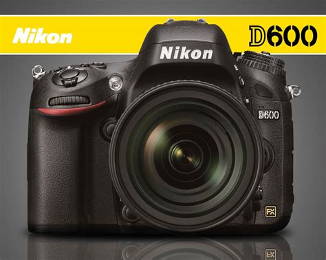 Nikon D600: Nikon Announces Entry Level, Full-Frame SLR - Light And Matter