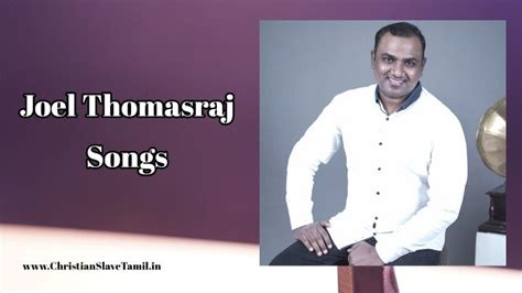 Joel Thomasraj Songs - Gospel Songs | Christian Slave Tamil