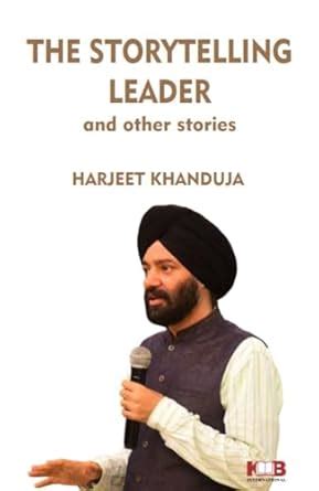 The Storytelling Leader and other stories : Harjeet Khanduja: Amazon.in ...