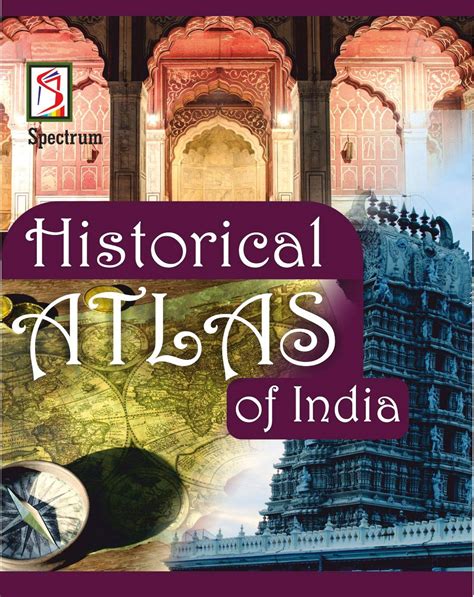 Spectrums Historical Atlas Of India : NA: Amazon.in: Books