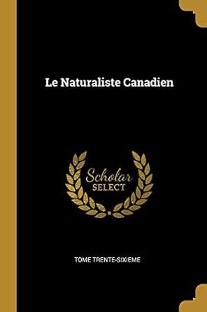 Buy Le Naturaliste Canadien Book Online at Low Prices in India | Le ...