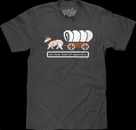 You Have Died of Dysentery Oregon Trail T-Shirt