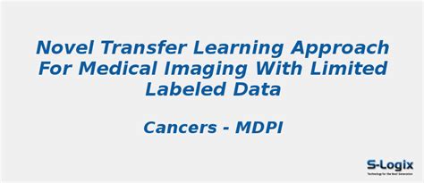 Transfer Learning for Medical Imaging with Labeled Data | S-Logix