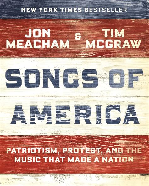 Songs of America: Patriotism, Protest, and the Music That Made a Nation ...