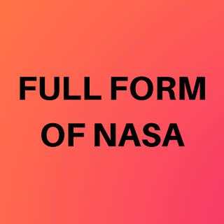 Full Form of NASA | NASA Full Form