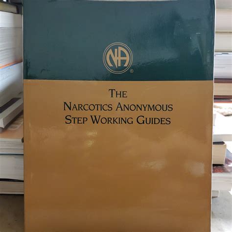 The Narcotics Anonymous Step Working Guides by Narcotics Anonymous World