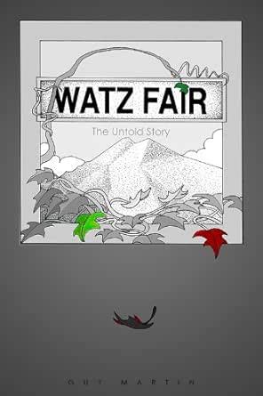 Watz Fair: The Untold Story eBook : Martin, Guy: Amazon.in: Kindle Store