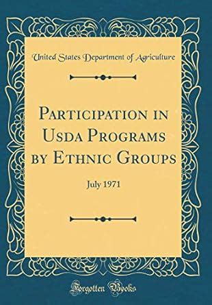 Buy Participation in USDA Programs by Ethnic Groups: July 1971 (Classic ...