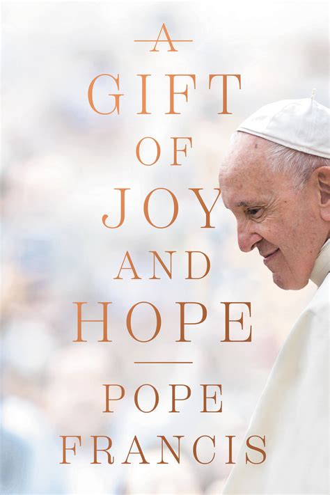 A Gift of Joy and Hope by Pope Francis | Hachette Book Group