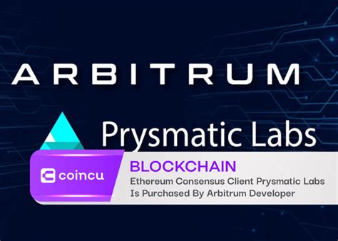Ethereum Consensus Client Prysmatic Labs Is Purchased By Arbitrum ...