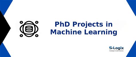 Top PhD Projects in Machine Learning 2026|S-Logix