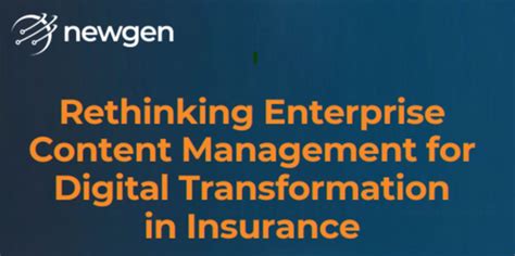 Rethinking ECM for Digital Transformation in Insurance | Newgen (India)