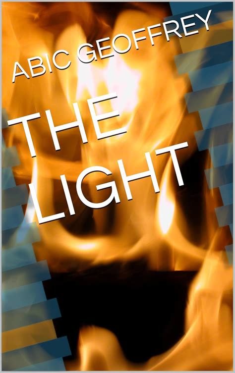 THE LIGHT eBook : GEOFFREY, ABIC: Amazon.in: Kindle Store