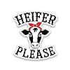 Buy More Shiz Heifer Please Cow Calf Vinyl Decal Sticker - Car Truck ...
