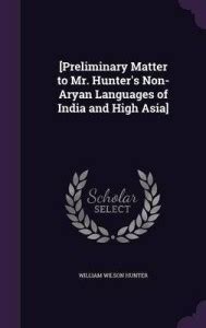 [Preliminary Matter to Mr. Hunter's Non-Aryan Languages of India and ...