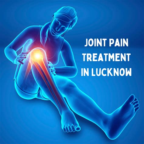 What is the Best Joint Pain Treatment in Lucknow?