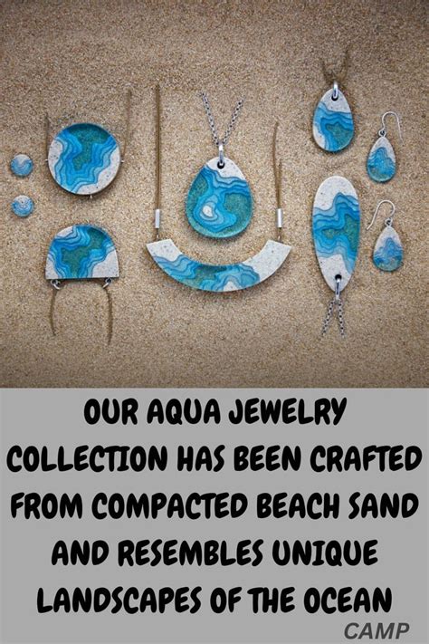 Our aqua jewelry collection has been crafted from compacted beach sand ...