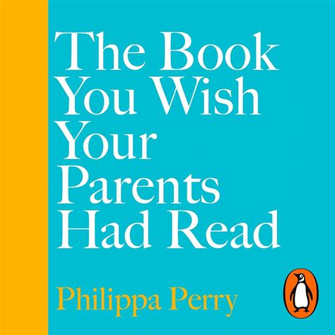 The Book You Wish Your Parents Had Read (and Your Children Will Be Glad ...