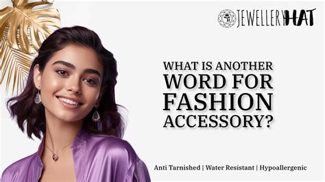 What is another word for fashion accessory? – Jewellery Hat