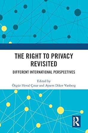 Buy The Right to Privacy Revisited: Different International ...