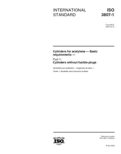 ISO 3807-1:2000, Cylinders for acetylene - Basic requirements - Part 1 ...