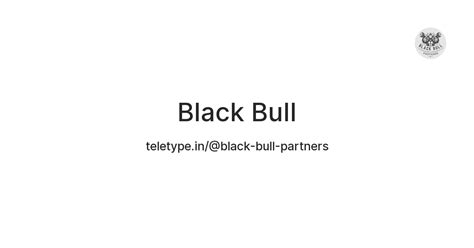 Black Bull — Teletype