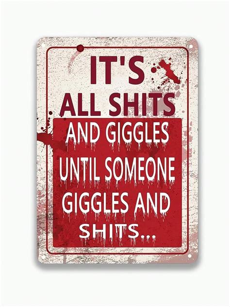 1pc Funny Metal Tin Sign - It's All Shits And Giggles Until Someone ...