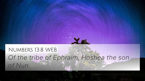 Numbers 13:8 WEB 4K Wallpaper - Of the tribe of Ephraim, Hoshea the son of