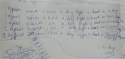 6. If 4 typists work 6 hours a day, they can type a book in 20 days ...