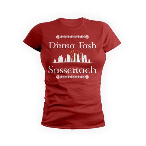 Funny Outlander Fan Shirt OUTLANDER Inspired Gift DINNA FASH Sassenach ...
