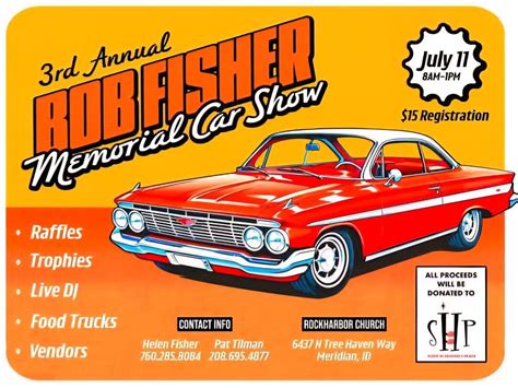 3rd Annual BOB FISHER Memorial Car Show, 6437 N Tree Haven Way ...