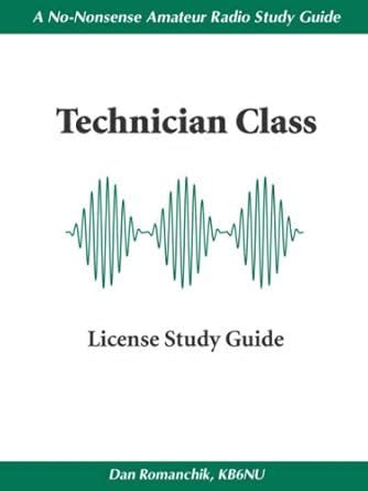 The No-Nonsense, Technician Class License Study Guide : Romanchik KB6NU ...