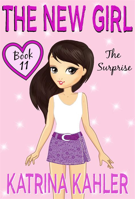 The New Girl: Book 11 - The Surprise by Katrina Kahler | Goodreads