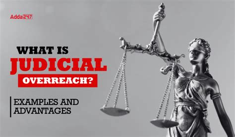 What is Judicial Overreach?: Examples and Advantages