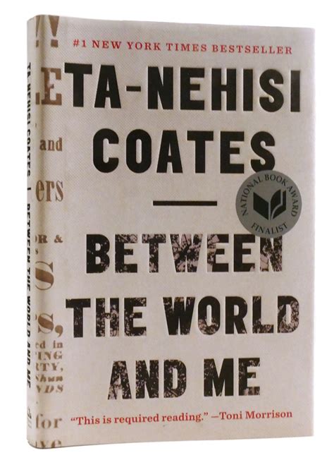 BETWEEN THE WORLD AND ME | Ta-Nehisi Coates | First Edition; Fourteenth ...