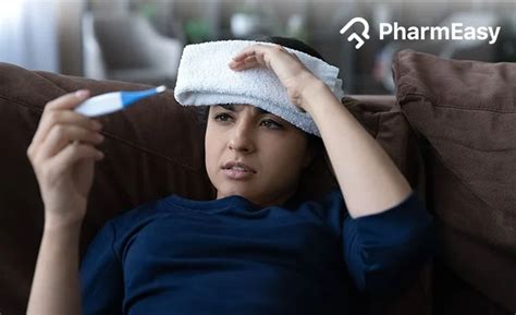 Viral Fever: Causes, Symptoms, Treatment & More | PharmEasy