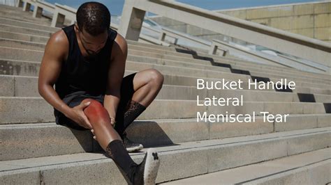 Bucket Handle Injury