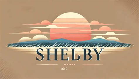 Shelby Name Meaning & Origins (Explained) - Baby Names