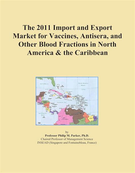 The 2011 Import and Export Market for Vaccines, Antisera, and Other ...